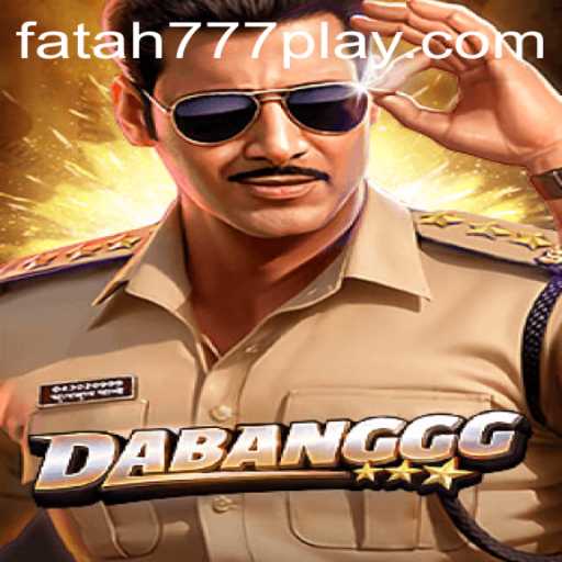 Discovering DABANGGG: Unleashing the Excitement with Fatah777