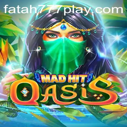 MadHitOasis: An Engaging Adventure Unfolds with Fatah777