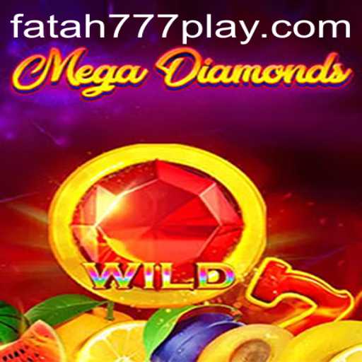 MegaDiamond: The Game Changer in Modern Gaming with the Enigmatic Keyword Fatah777